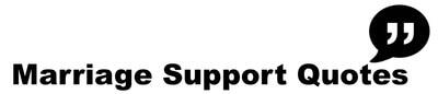 Marriage Support Quotes